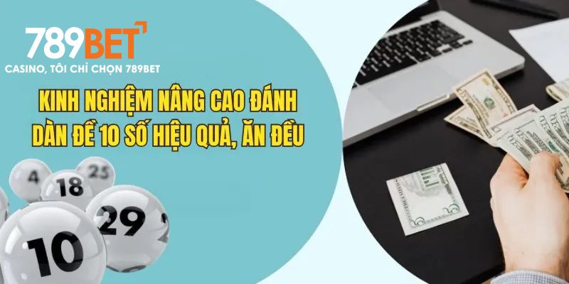Cách chọn dàn đề 10 số hiệu quả